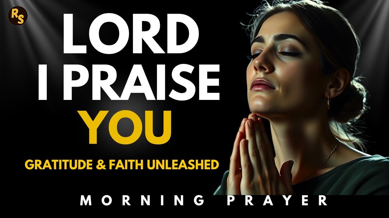 Lord, I Will Not Be Shaken—Praise as Your Shield Against Anxiety | Morning Prayer