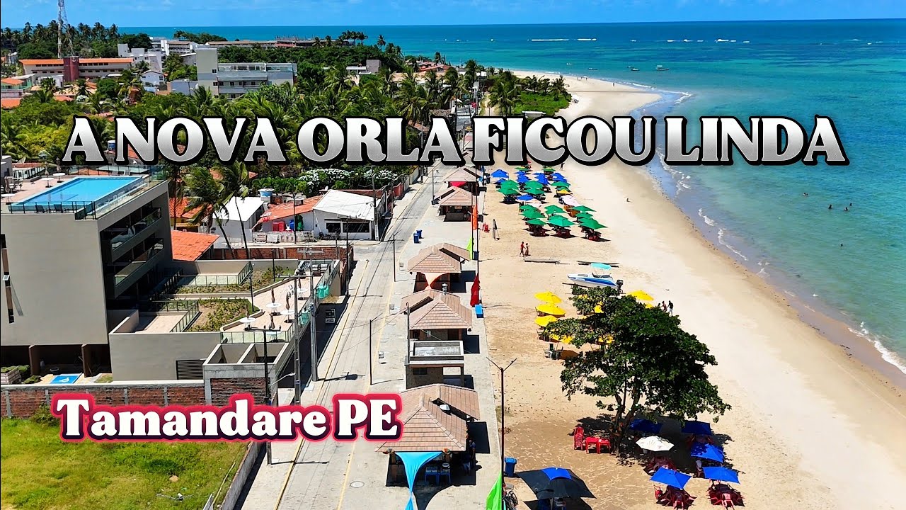 NOVA ORLA DE TAMANDARÉ PE,UM EXEMPLO A SER SEGUIDO POR OUTROS MUNICÍPIOS LITORÂNEOS