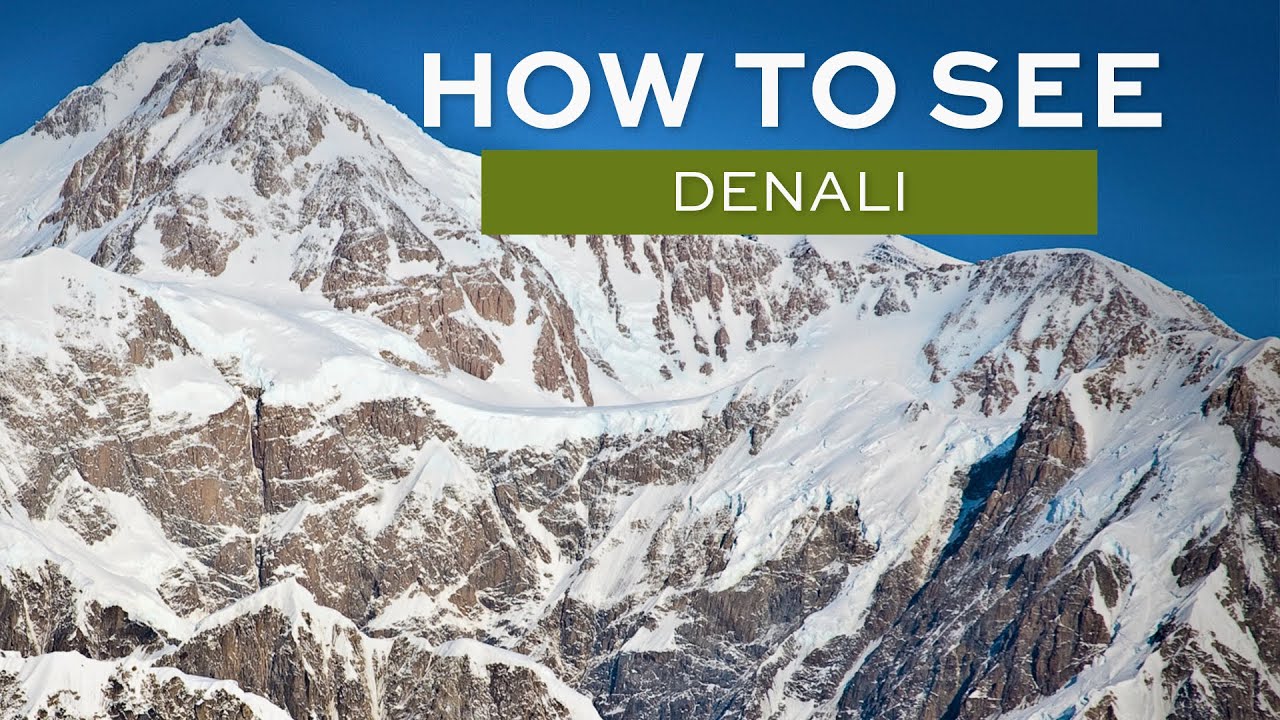 How to see Mt. Denali
