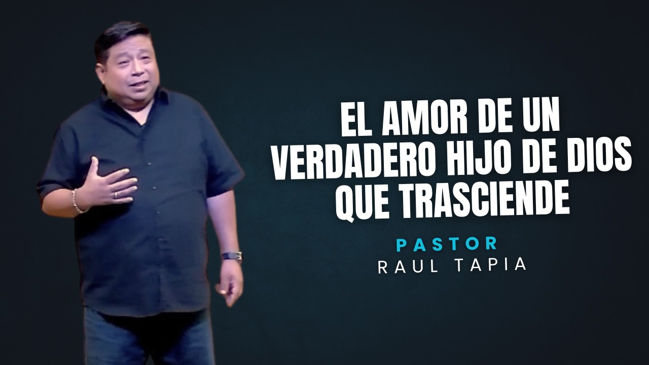 El Amor de Un Verdadero Hijo de Dios Que Trasciende