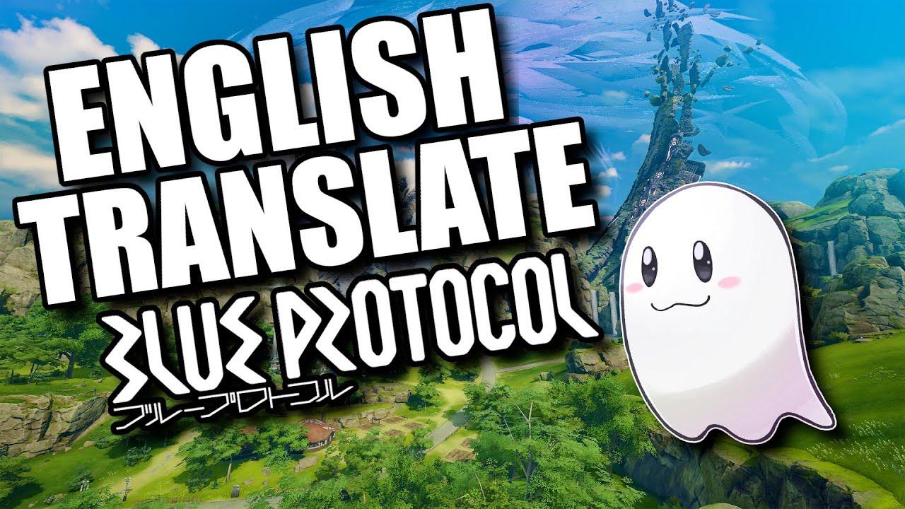 How to Translate Blue Protocol to English! (updated)