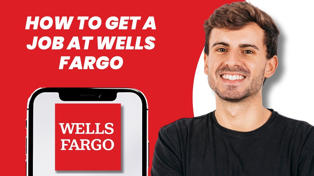 How to Get a Job at Wells Fargo