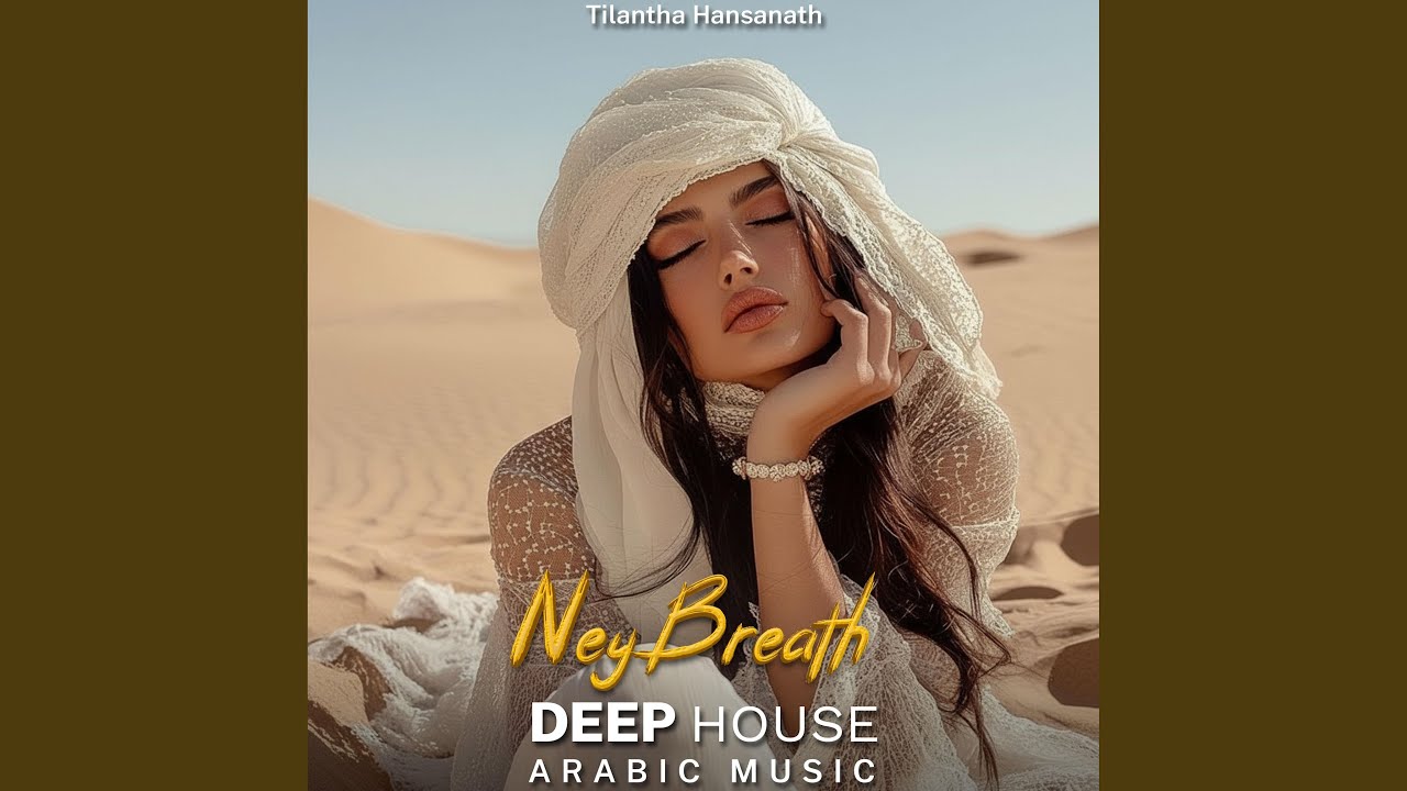 Ney Breath (Arabic Deep House Mix)