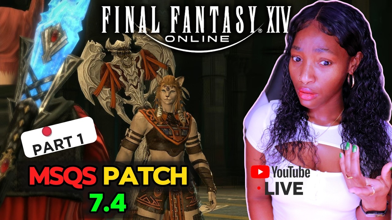 Final Fantasy XIV: Starting 7.4 MSQs #FFXIV