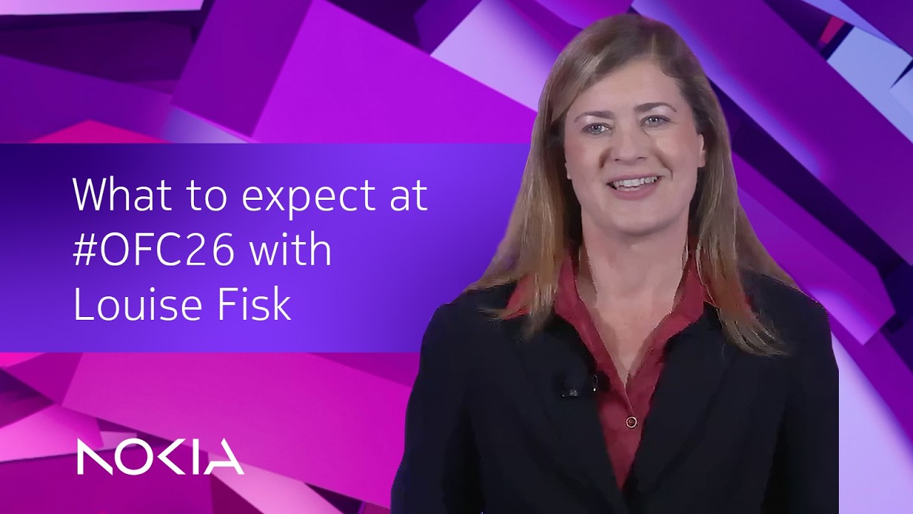 What to expect at OFC 26 with Nokia CMO Louise Fisk