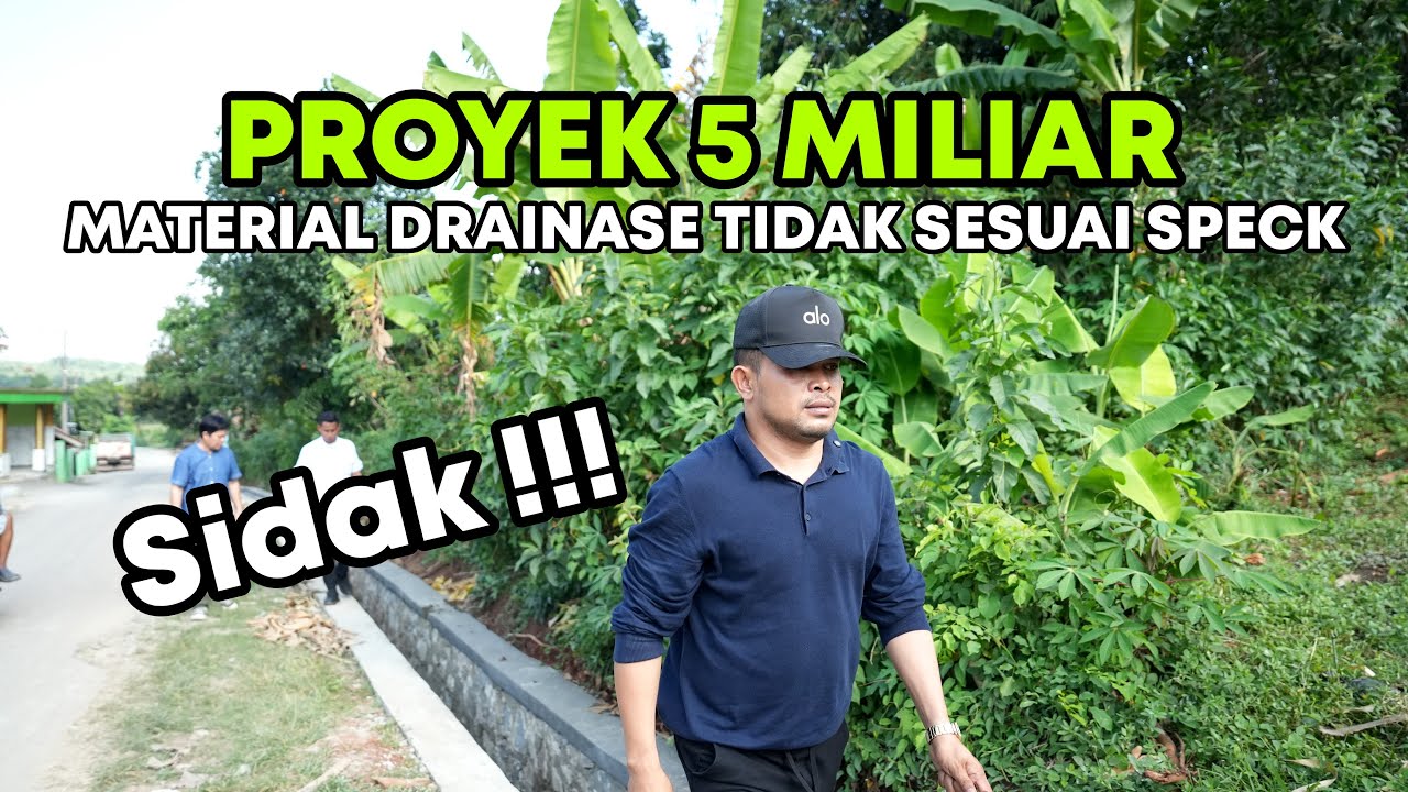 sidak !! PROYEK DRAINASE DESA CIRANGKONG // PROYEK 5 MILIAR MATERIAL TIDAK SESUAI !!