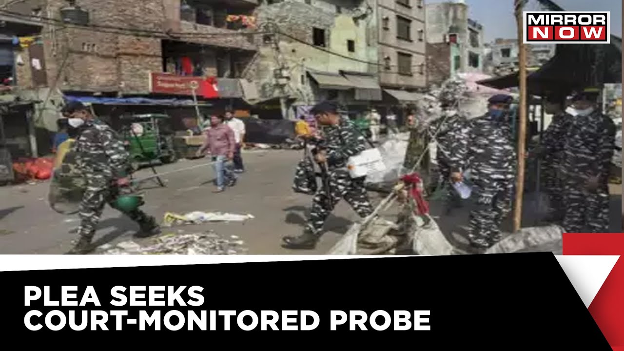 Delhi Violence Aftermath | Fresh Plea Filed In Top Court | Latest News | English News