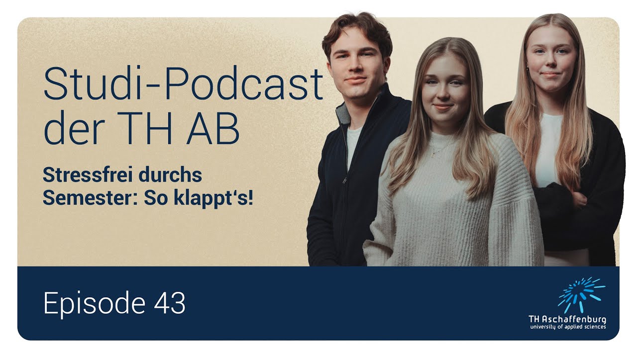 Studi-Podcast der TH AB | Episode #43: Stressfrei durchs Semester: So klappt's!