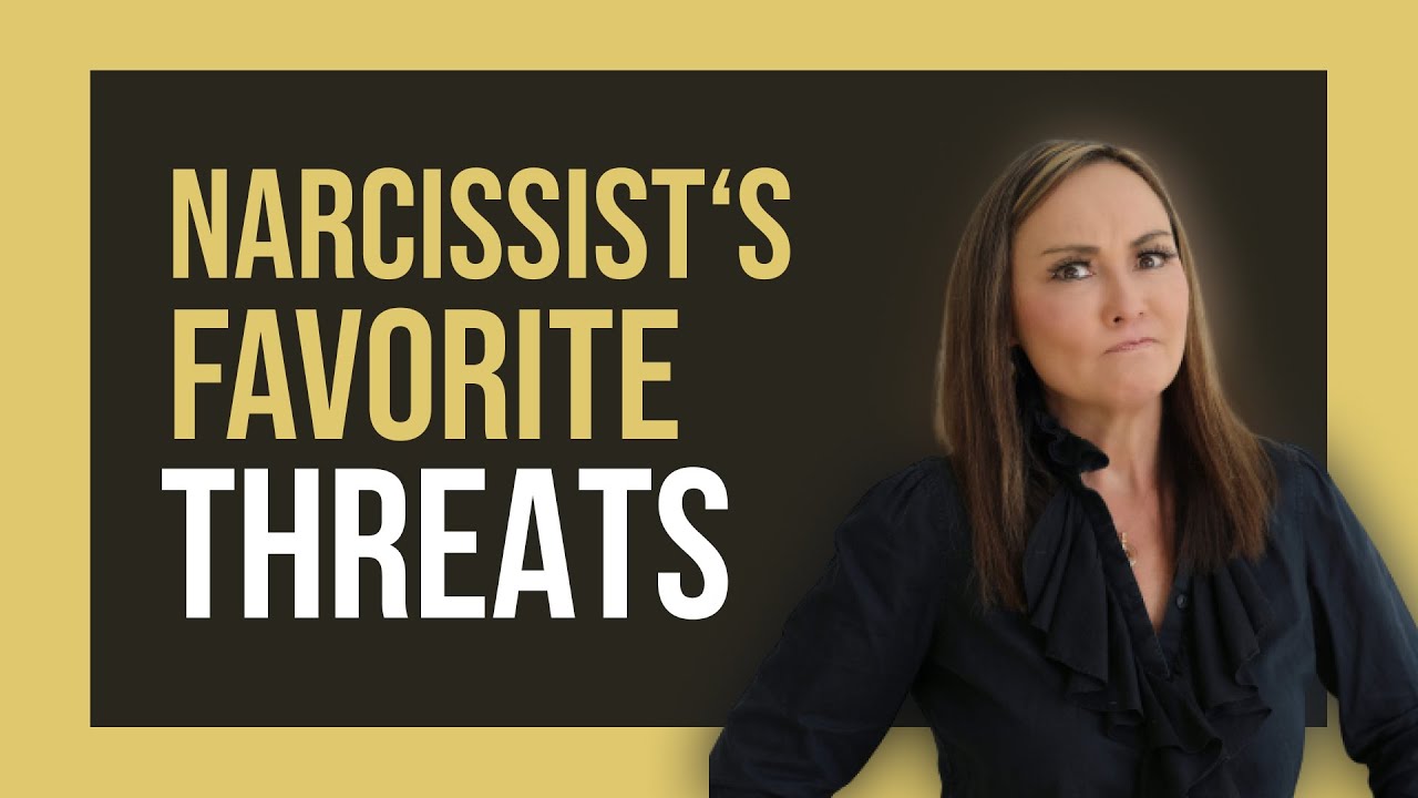 Narcissist's Favorite Threats