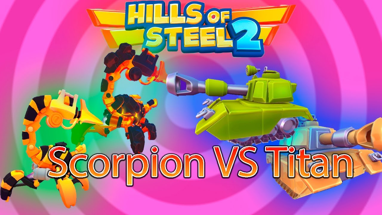 Scorpion VS Titan - Hills Of Steel 2 - Epic battle
