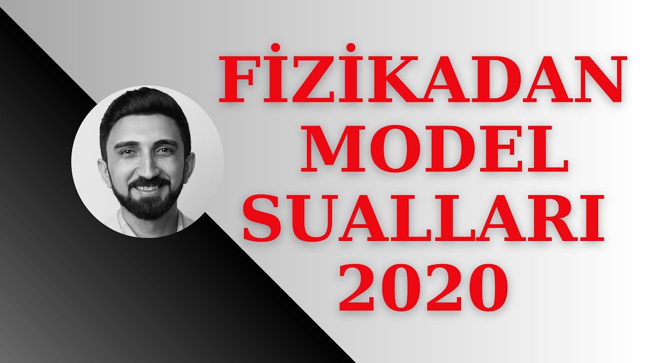 Fizikadan model sualları 2020 Fizikadan qəbul sualları