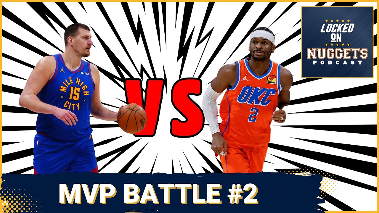 MVP SHOWDOWN! SGA returns vs Jokic in Nuggets-Thunder Rematch