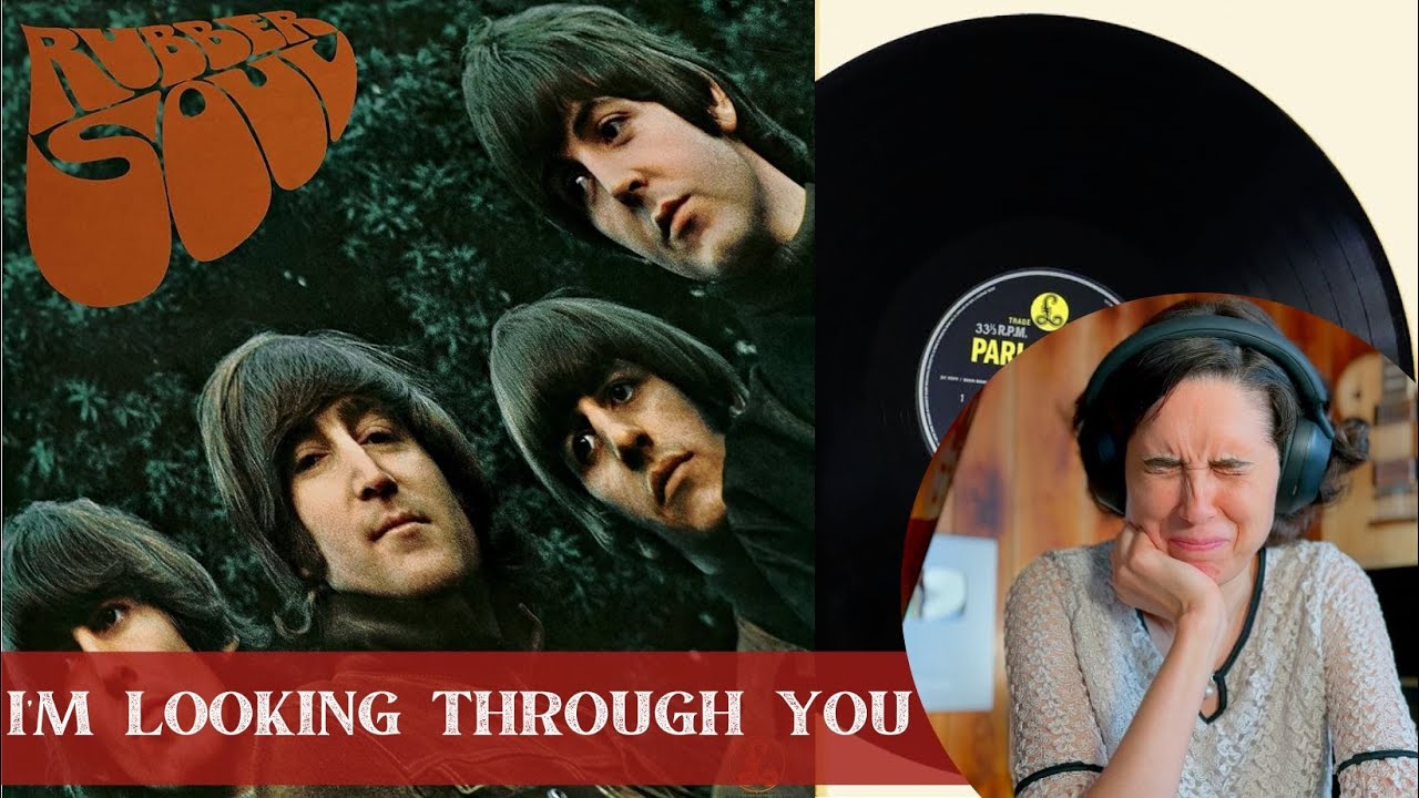 The Beatles, I'm Looking Through You - A Classical Musician’s First Listen and Reaction / Excerpts