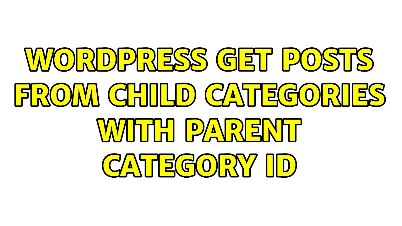 Wordpress: Get posts from child categories with parent category ID
