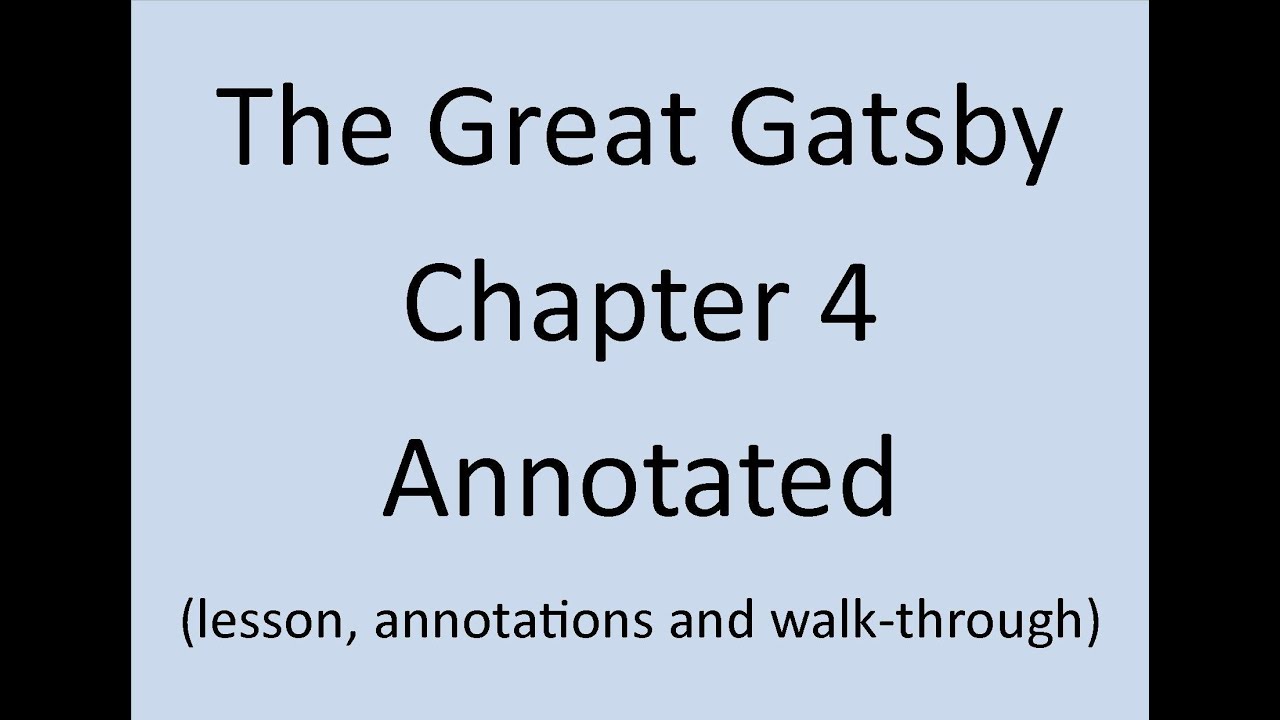 The Great Gatsby Chapter 4 Annotated and Explained (F. Scott Fitzgerald)