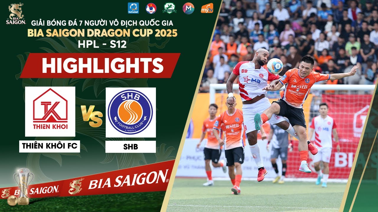 HIGHLIGTS | THIÊN KHÔI FC - SHB | SUPER SUNDAY ĐỈNH CAO MỞ MÀN HPL-S12 | VPL-S6
