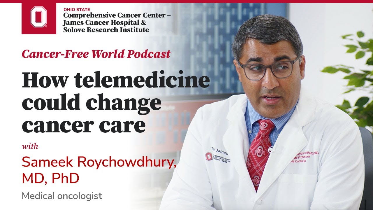 How telemedicine could change cancer care | OSUCCC – James