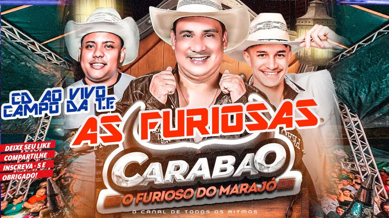 CARABAO AO VIVO CAMPO DA T F AS FURIOSAS DO DJ SILVINHO