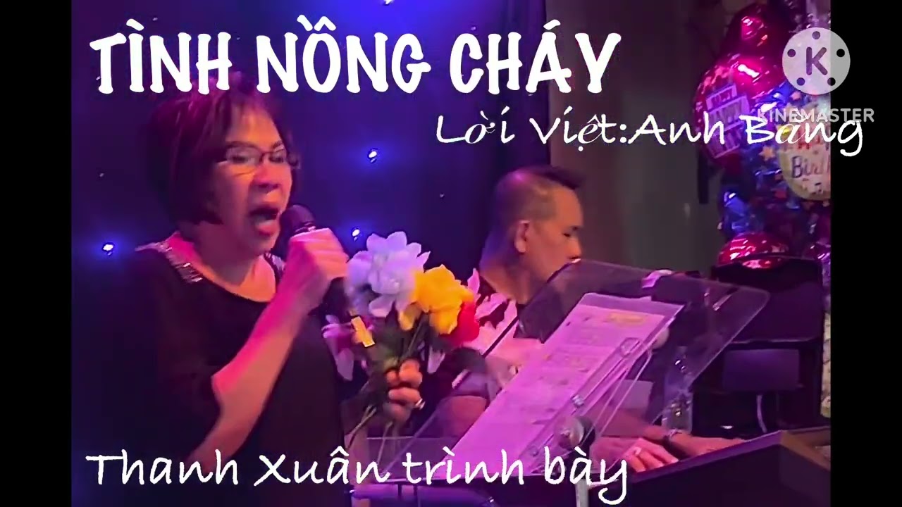Tình Nồng Cháy (nhạc ngoại)- Lời Việt: Anh Bằng- Thanh Xuân trình bày.