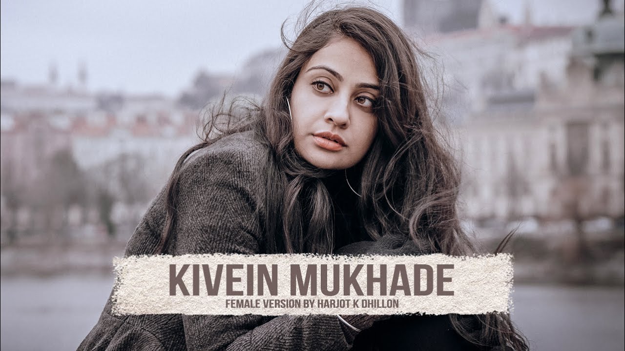 Kivein Mukhade - Harjot K Dhillon for The Wedding Story