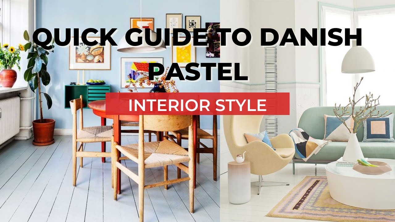 Interior Design Style I Bet You Didn't Know | Danish Pastel