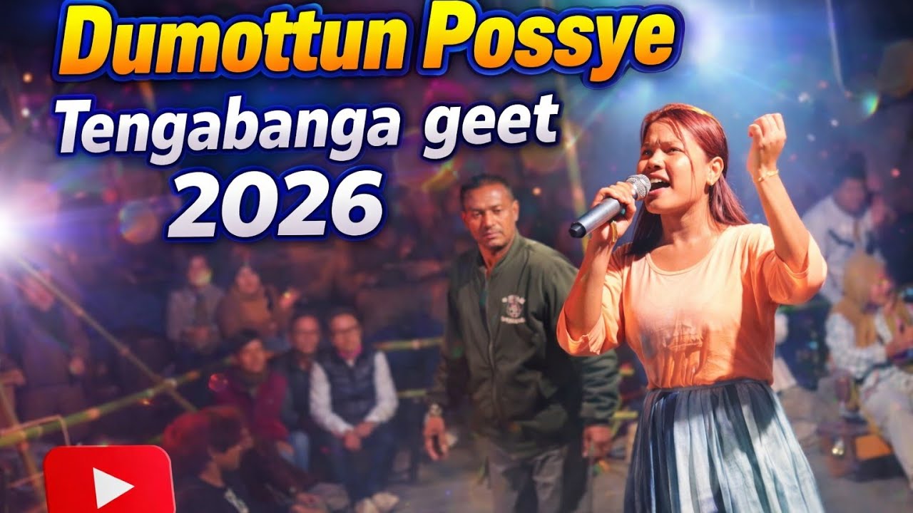 Dumottun Possye Tengabanga geet 2026  