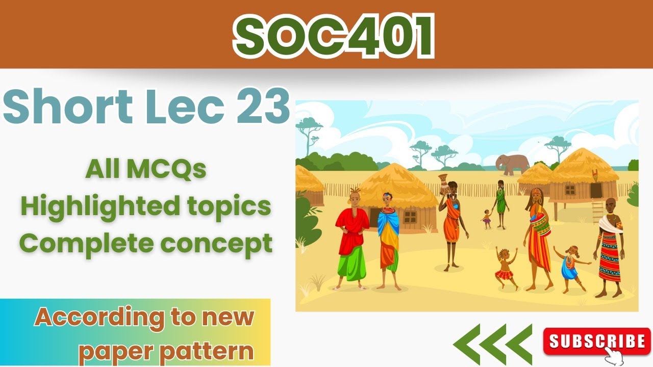 SOC401 Short Lecture 23_Highlighted Questions_Short Lectures_FinalTerm_Full Detail In Short Time