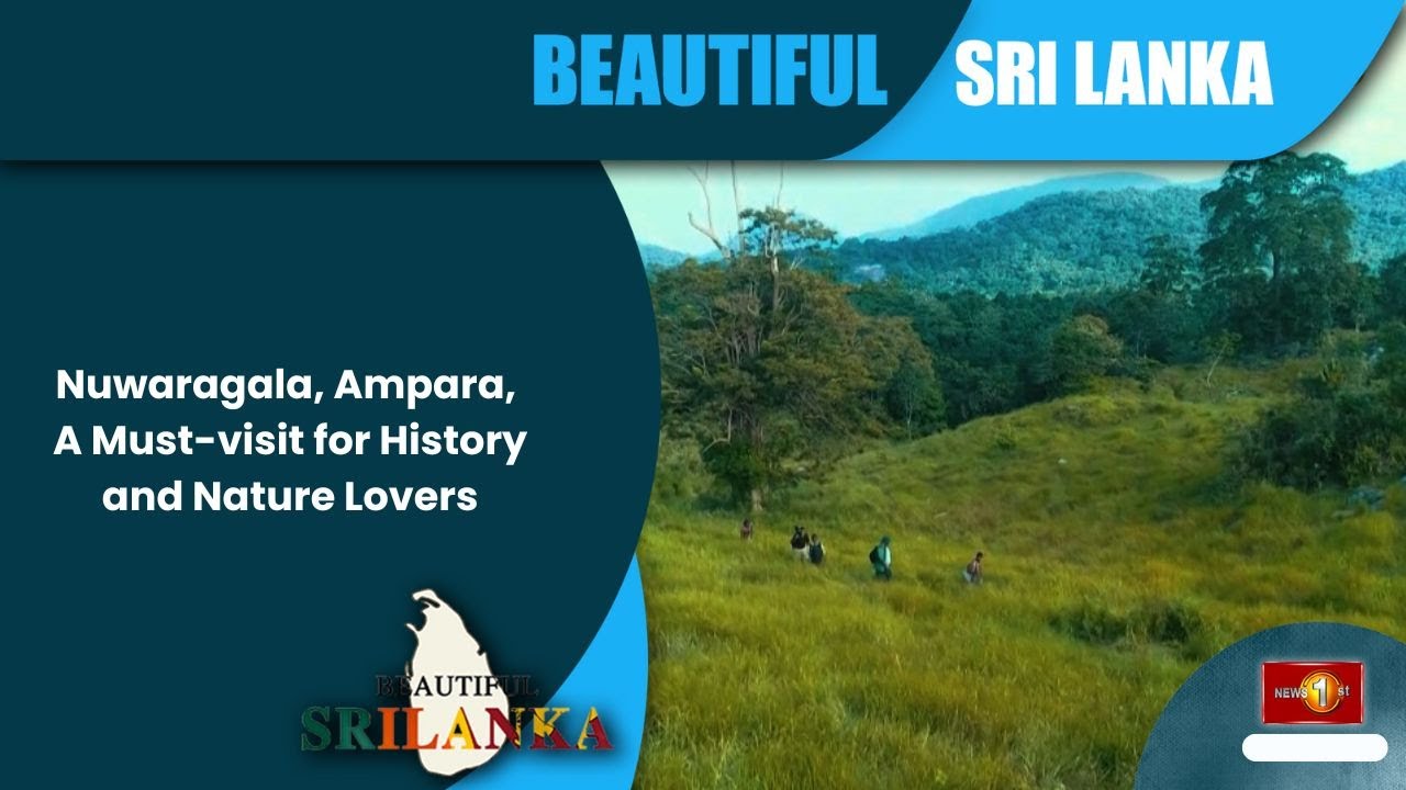 Нуварагала, Ампара: обязательное место посещения для любителей истории и природы