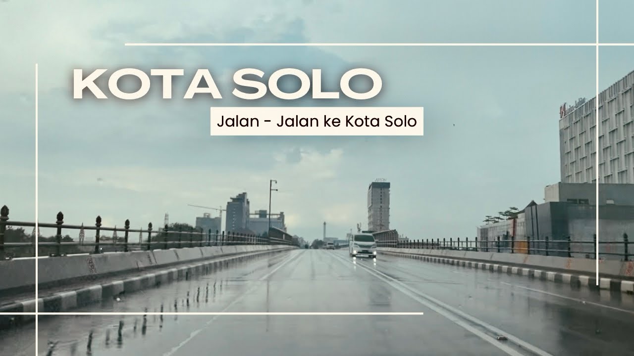 BERKELILING KOTA SOLO | SURAKARTA HADININGRAT