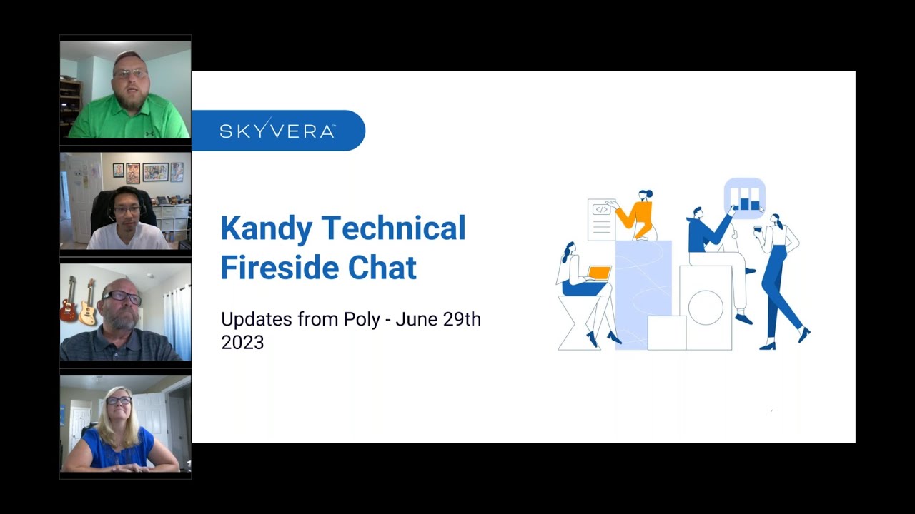 Kandy Technical Fireside Chat  - Updates from Poly