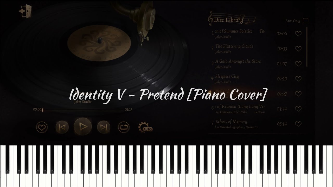 Identity V - Pretend [Piano Cover]