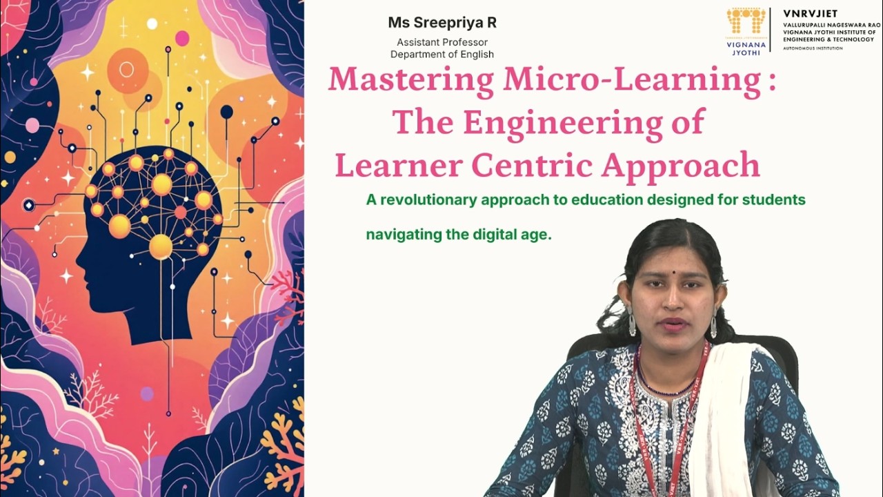 Mastering Micro-Learning - The Engineering of Learner Centric Approach  by Ms. Sreepriya R