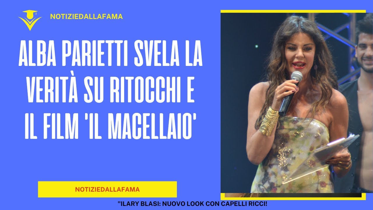 Alba Parietti svela la verità su ritocchi e il film 'Il Macellaio'
