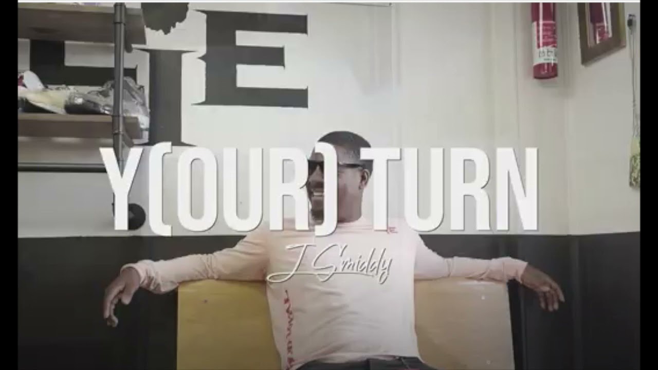 J Smiddy - Y(our) Turn Prod. Shawn Diggy