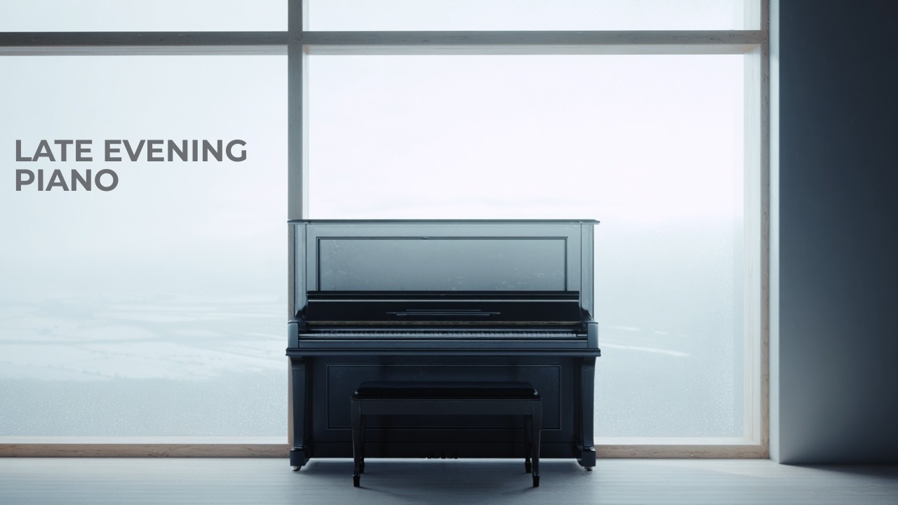 Late Evening Piano | 1 Hour Calm Piano for Relaxation