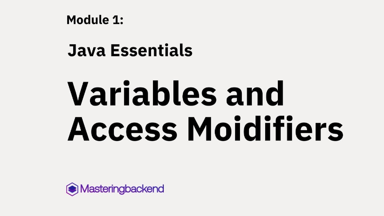 5. Java Essentials: Variables and Access Modifiers