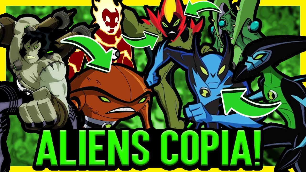 TODOS OS ALIENS QUE COPIARAM OUTROS ALIENS EM BEN 10!!!