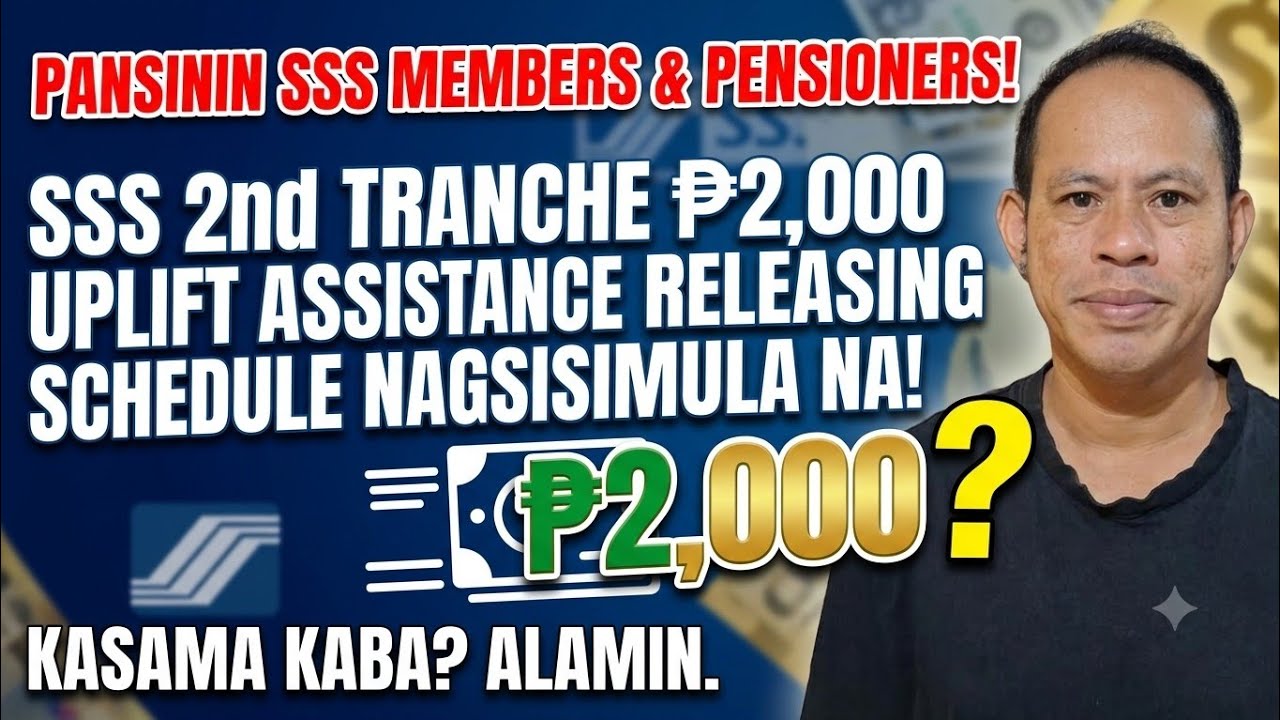 ✅️SSS MEMBERS & PENSIONERS! 2ND TRANCHE 2K UPLIFT ASSISTANCE RELEASING, NAGSISIMULA NA! KASAMA KABA?
