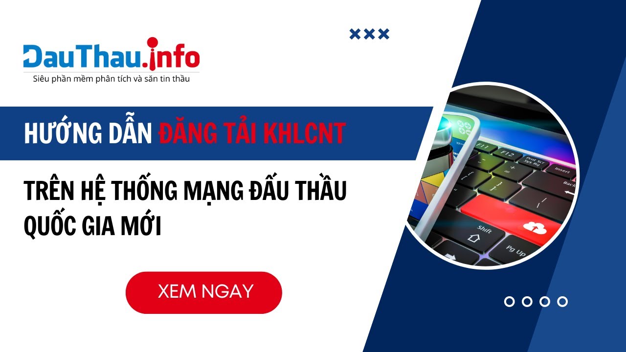 Hướng dẫn đăng tải KHLCNT trên Hệ thống mạng đấu thầu quốc gia