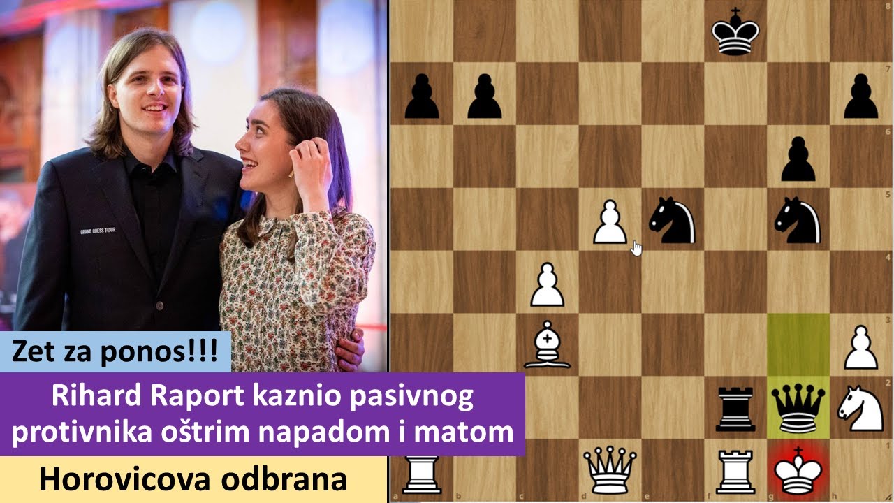 Rihard Raport kaznio pasivnog protivnika oštrim napadom i matom - Horovicova odbrana