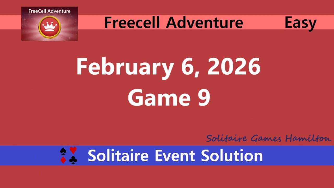 FreeCell Adventure Game #9 | February 6, 2026 Event | Easy