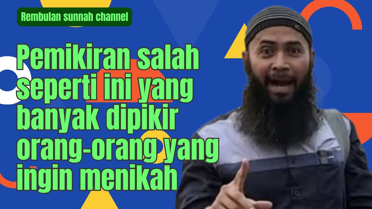 Pemikiran salah seperti ini banyak dipikirkan orang ingin menikah - ustadz Syafiq Riza Basalamah 
