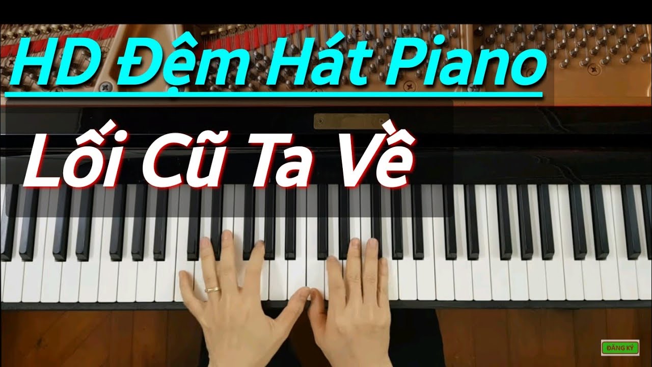 Hướng Dẫn Đệm Piano Ca Khúc - Lối Cũ Ta Về | Cách Học Dễ Nhất Cho Người Lớn Tuổi | Tuấn Lưu Piano