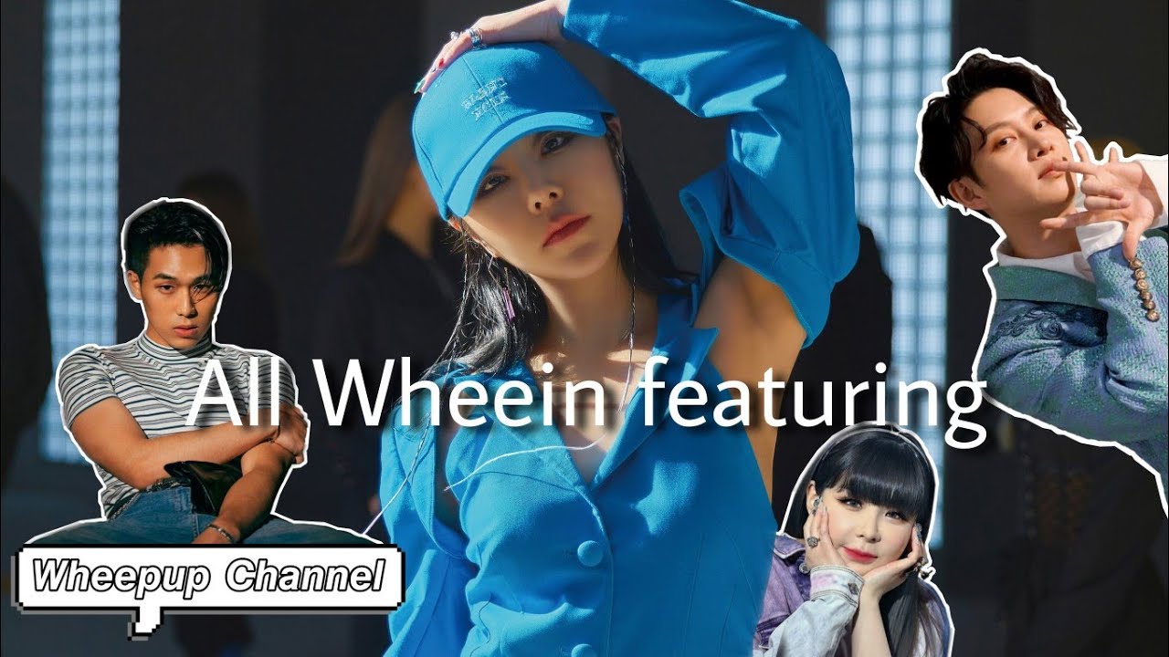 All Wheein featuring until April 2021