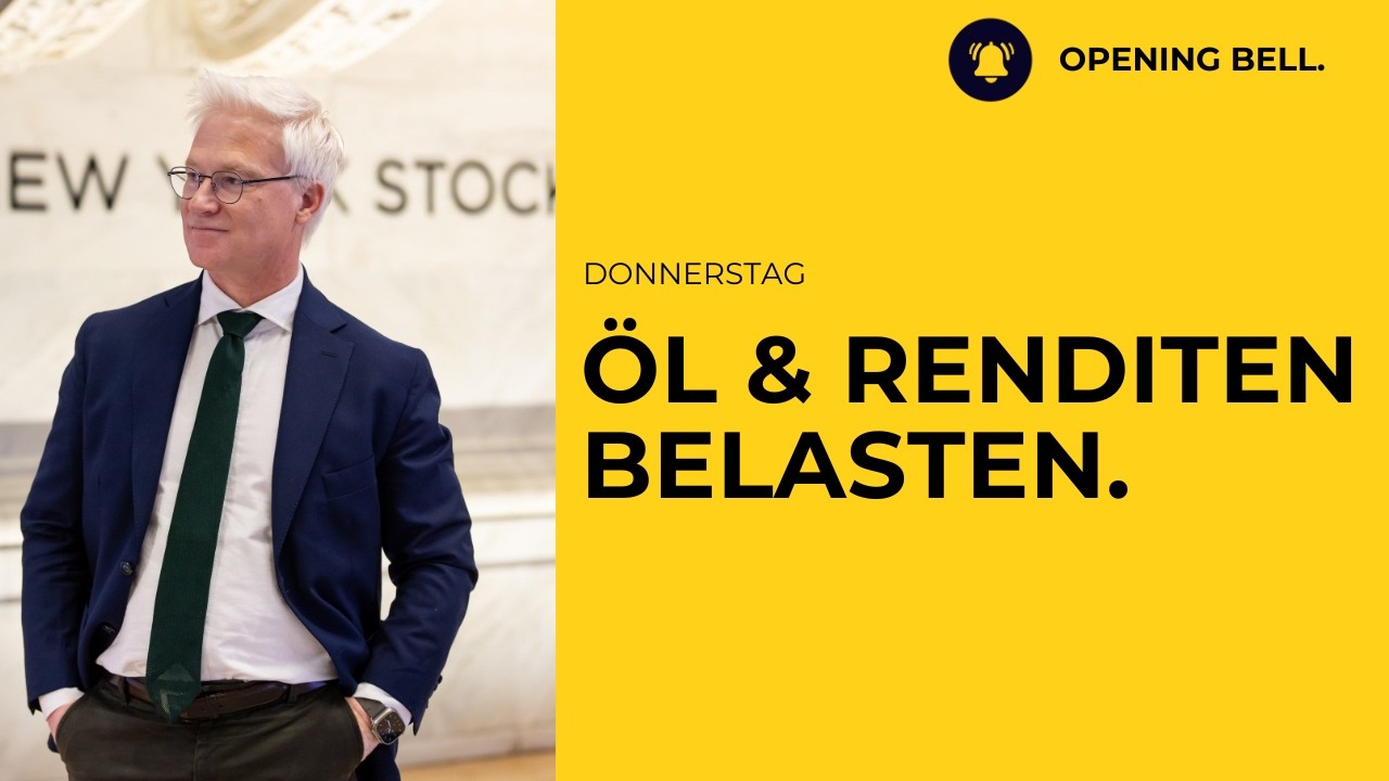 Ölpreis und steigende Renditen belasten | Broodcom fest.