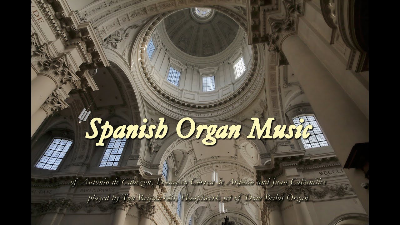 Spanish Organ Music, played by Ton Reijnaerdts.