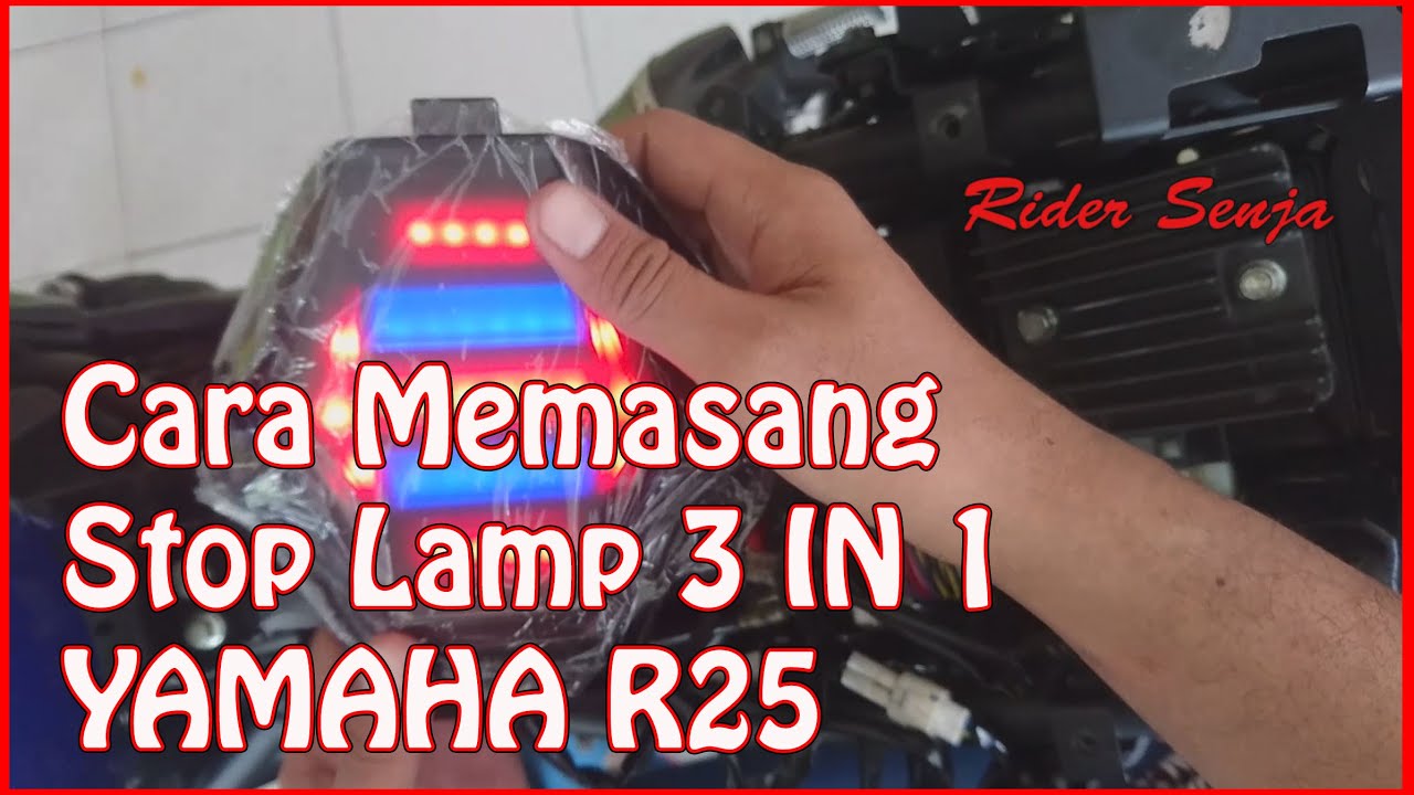 #28 Cara Memasang Stop Lamp 3 In 1 Yamaha R25 | Motovlog Indonesia
