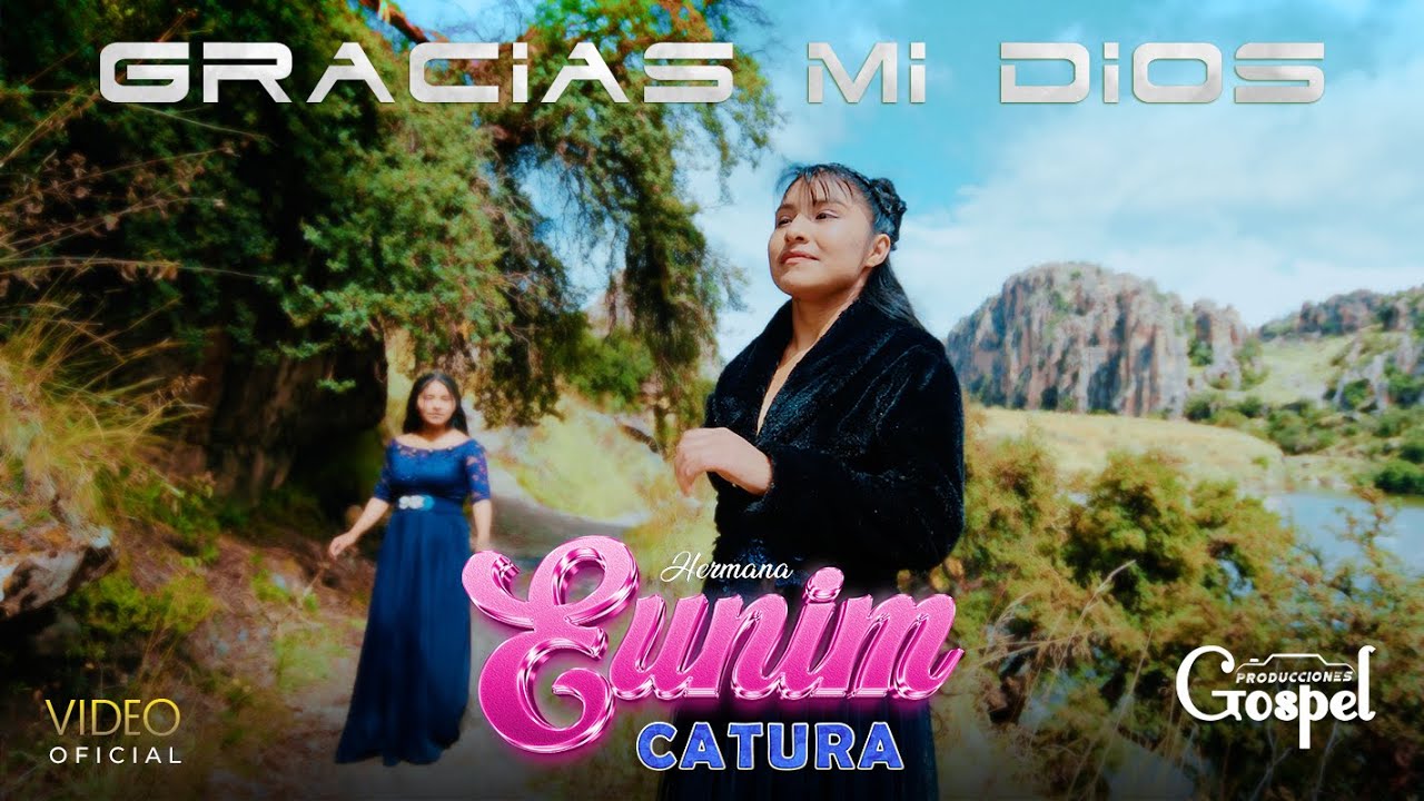 EUNIM CATURA - Gracias mi Dios (Video Oficial)