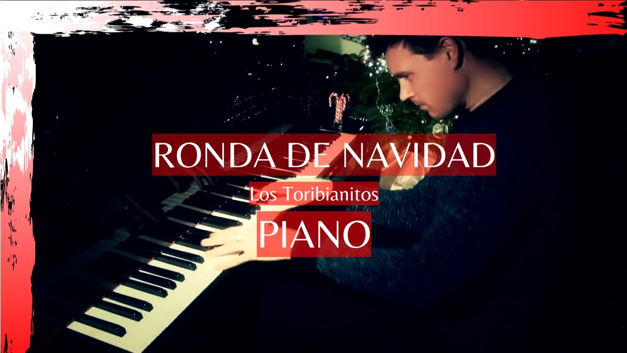 Ronda de Navidad (Los Toribianitos) - piano