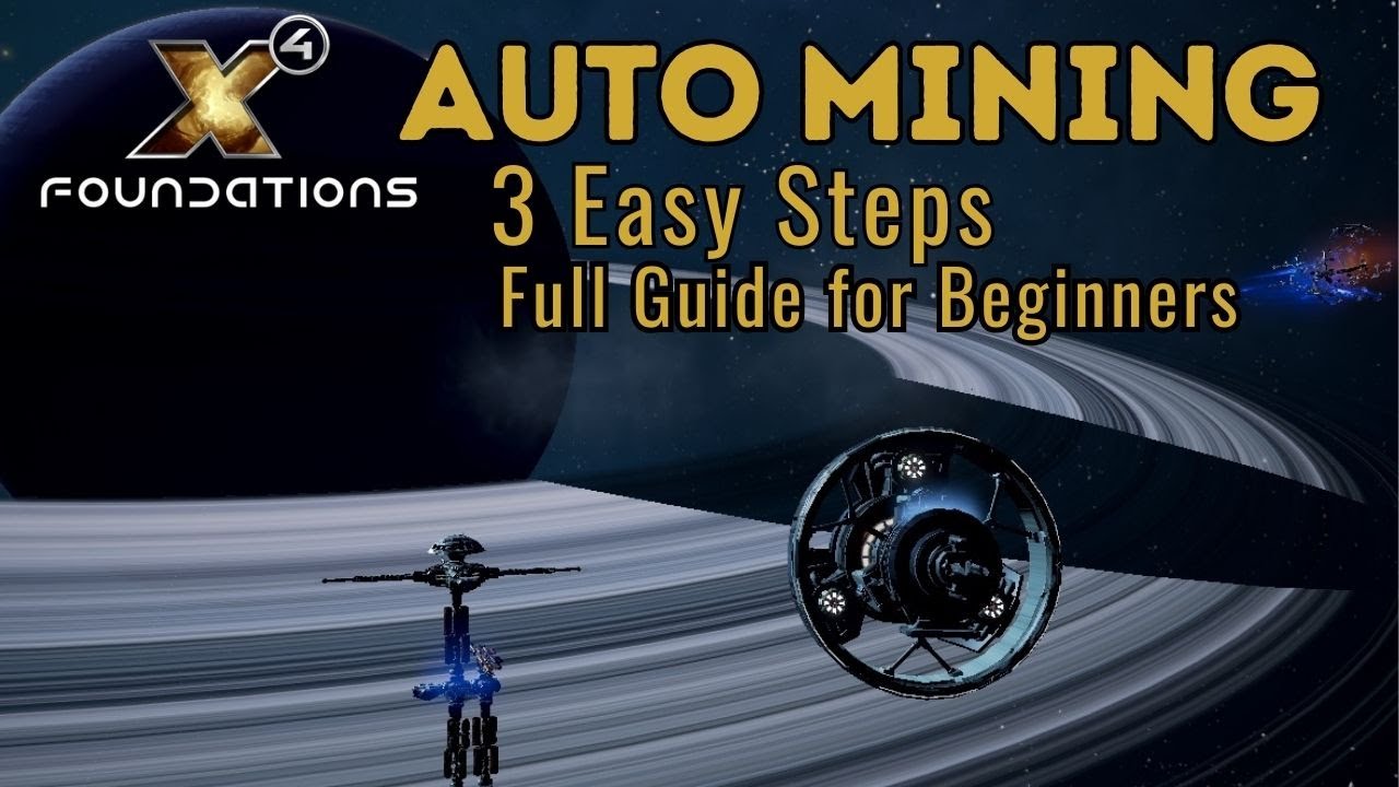 Auto Mining Guide - X4 foundations